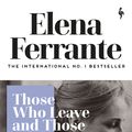 Cover Art for 9781787702684, Those Who Leave and Those Who Stay by Elena Ferrante