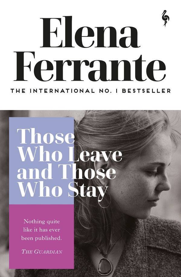 Cover Art for 9781787702684, Those Who Leave and Those Who Stay by Elena Ferrante