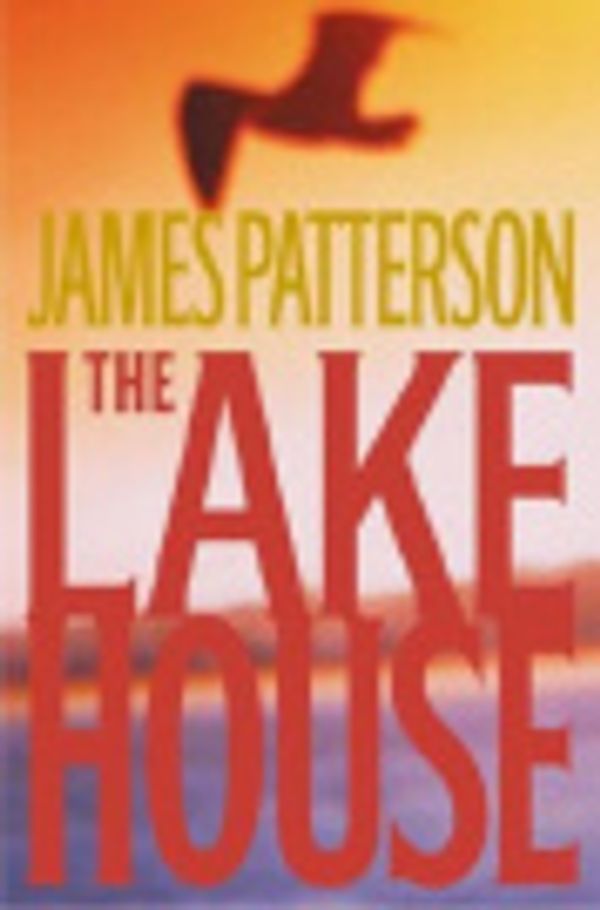 Cover Art for 9780759598133, Lake House, The by James Patterson