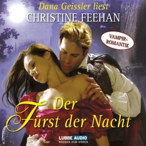 Cover Art for 9783785737200, Der Fürst Der Nacht Vampir Romantik by Christine Feehan, Dana Geissler