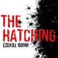 Cover Art for 9781473215184, The Hatching by Ezekiel Boone