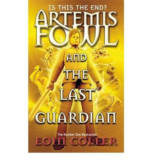 Cover Art for 9781423180012, [ ARTEMIS FOWL AND THE LAST GUARDIAN BY COLFER, EOIN](AUTHOR)HARDBACK by Eoin Colfer