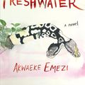 Cover Art for 9780802127358, Freshwater by Akwaeke Emezi