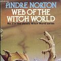 Cover Art for 9780441878758, Web Of The Witch World (No 2 In The Witch World Series) by Andre Norton