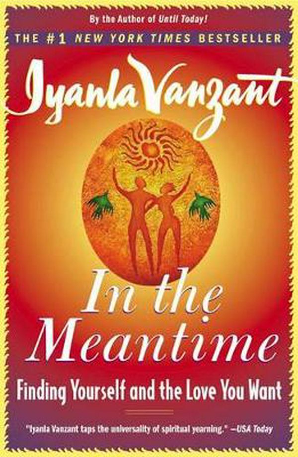 Cover Art for 9780684848068, In the Meantime: Finding Yourself and the Love You Want by Iyanla Vanzant