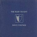 Cover Art for 9780007127825, The Ruby Knight by David Eddings