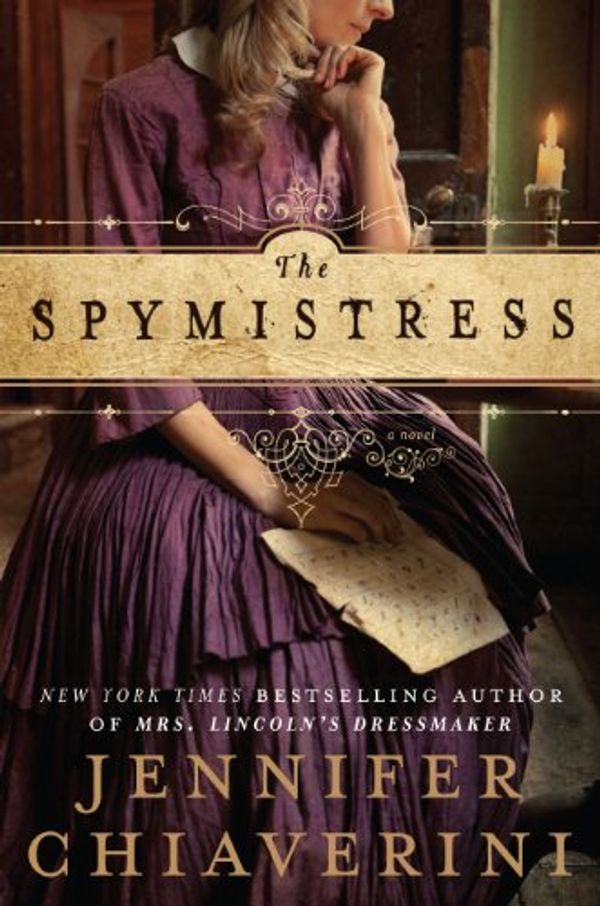 Cover Art for 9781594137235, The Spymistress by Jennifer Chiaverini