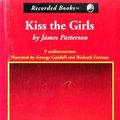 Cover Art for 9780788703409, Kiss the Girls complete and unabridged 9 cassettes by James Patterson