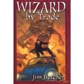 Cover Art for 9780739465813, Wizard by Trade by Jim Butcher