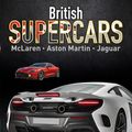 Cover Art for 9781445151427, Supercars: British Supercars: McLaren, Aston Martin, Jaguar by Paul Mason