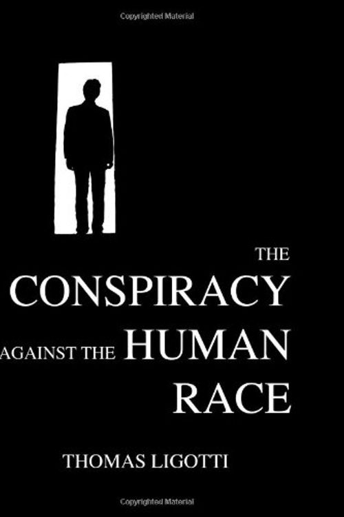 Cover Art for 9780982429693, The Conspiracy Against the Human Race by Thomas Ligotti