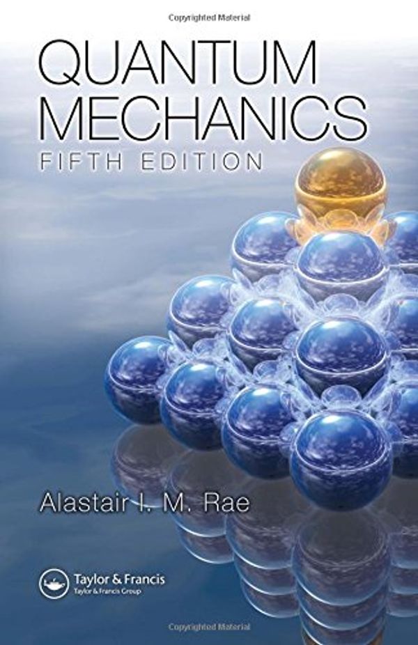 Cover Art for 9781584889700, Quantum Mechanics by Alastair I. M. Rae