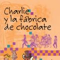 Cover Art for 9788420447711, Charlie y La Fabrica De Chocolate by Roald Dahl