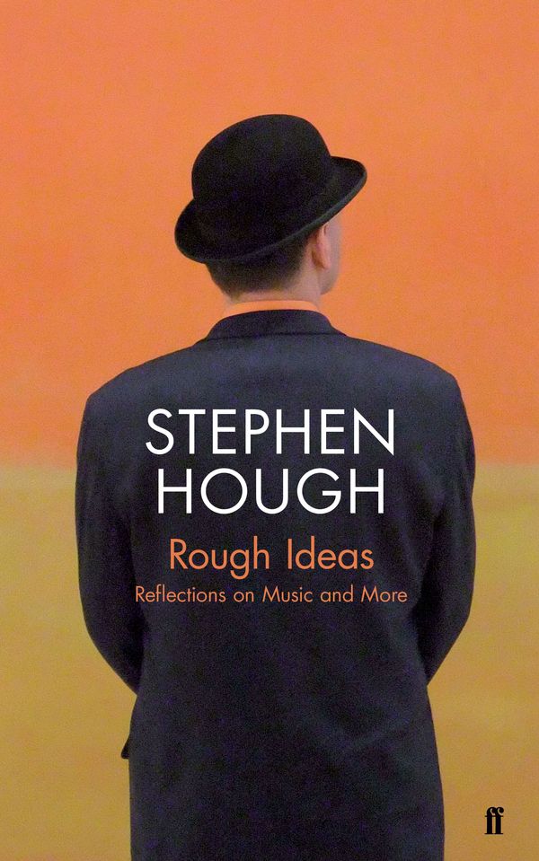 Cover Art for 9780571350476, Rough Ideas by Stephen Hough