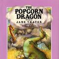 Cover Art for 9780688083403, The Popcorn Dragon by Jane Thayer