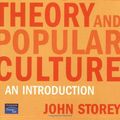 Cover Art for 9780131970687, Cultural Theory and Popular Culture by John Storey