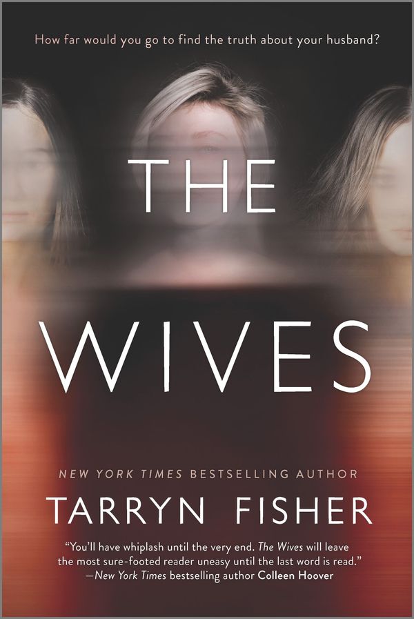 Cover Art for 9781488054358, The Wives by Tarryn Fisher