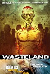 Cover Art for 9781934964088, Wasteland: Black Steel in the Hour of Chaos Bk. 3 by Antony Johnston