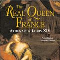 Cover Art for 9780748125760, The Real Queen Of France: Athenais and Louis XIV by Lisa Hilton