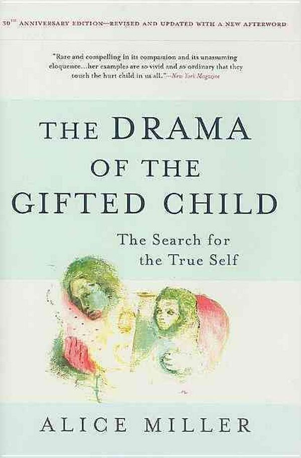 Cover Art for 9780465012619, The Drama of the Gifted Child by Alice Miller