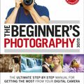 Cover Art for 9780241241271, Beginner's Photography Guide by Dk