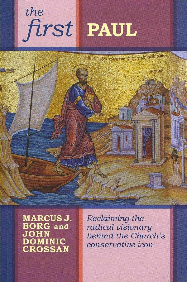 Cover Art for 9780281061587, The First Paul by Marcus J. Borg, John Dominic Crossan