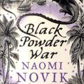 Cover Art for 9780007219162, Temeraire: Black Powder War by Naomi Novik