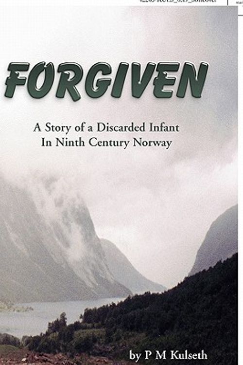 Cover Art for 9781425775971, Forgiven by P.M. Kulseth