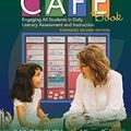 Cover Art for B08282TW2M, The CAFE Book, Expanded Second Edition: Engaging All Students in Daily Literacy Assessment and Instruction by Gail Boushey, Allison Behne