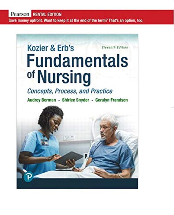 Cover Art for 9780135428733, Kozier & Erb's Fundamentals of Nursing: Concepts, Process and Practice by Audrey Berman, Shirlee Snyder, Geralyn Frandsen
