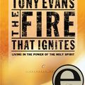 Cover Art for 9781588601537, The Fire That Ignites by Tony Evans