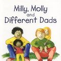 Cover Art for 9781869720193, Milly, Molly and Different Dads by Gill Pittar