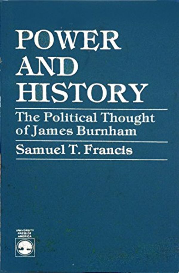 Cover Art for 9780819137531, Power and History by Samuel T. Francis