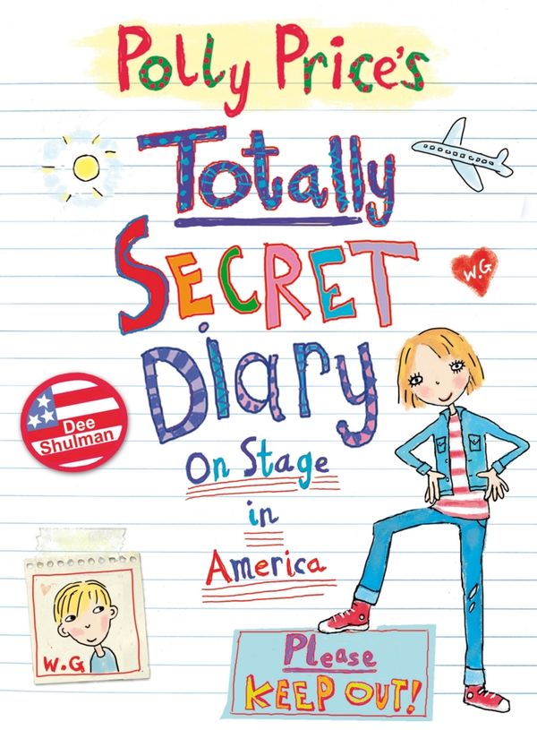 Cover Art for 9781862304239, Polly Price's Totally Secret Diary: On Stage in America by Dee Shulman