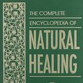 Cover Art for 9780887234927, The Complete Encyclopedia of Natural Healing (Revised & Updated) by PhD Gary Null