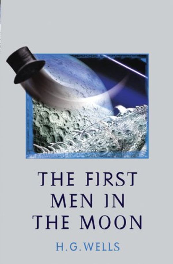 Cover Art for 9780753820223, The First Men in the Moon by H.G. Wells