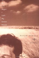 Cover Art for 9780374175474, On a Dark Night I Left My Silent House by Peter Handke