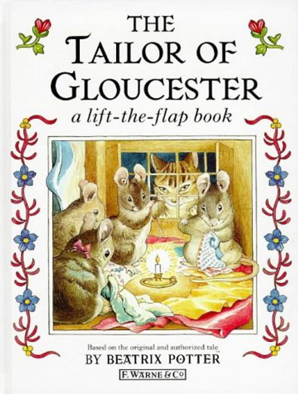 Cover Art for 9780723241478, Tailor of Gloucester Lift-the-flap Book, The (Beatrix Potter Read & Play) by Beatrix Potter