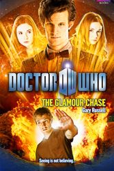 Cover Art for 9781849905466, Doctor Who: The Glamour Chase by Gary Russell