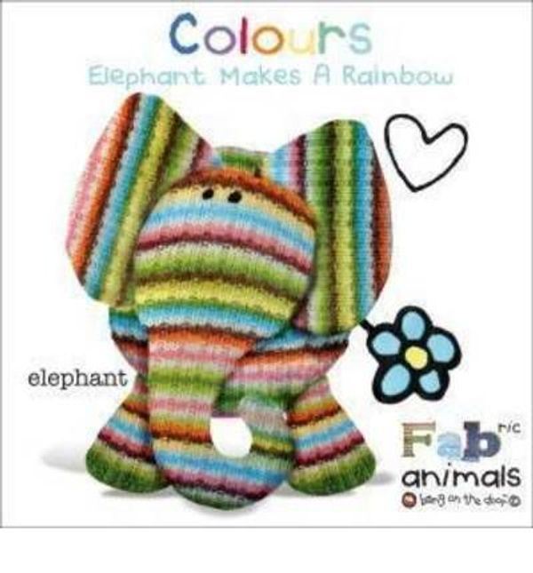 Cover Art for 9781921639890, FABric Animals Padded Board Colours by Ice Water Press