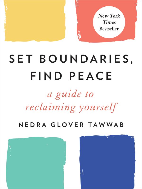 Cover Art for 9780593192092, Set Boundaries, Find Peace: A Guide to Reclaiming Yourself by Nedra Glover Tawwab