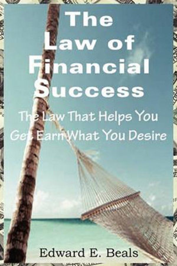 Cover Art for 9781935785255, The Law of Financial Success by Edward Beals