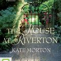 Cover Art for 9781469226446, The House at Riverton by Kate Morton