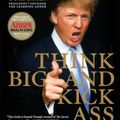 Cover Art for 9780061552649, Think BIG and Kick Ass in Business and Life by Donald J. Trump, Bill Zanker