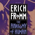 Cover Art for 9780805016048, The Anatomy of Human Destructiveness by Erich Fromm