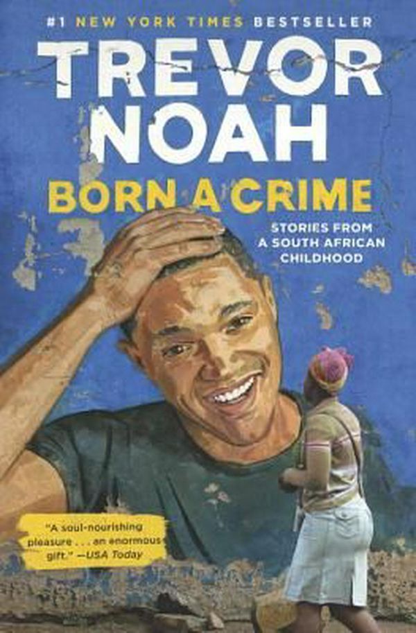 Cover Art for 9780399588174, Born a Crime by Trevor Noah