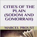 Cover Art for 9781517624989, Cities of the Plain (Sodom and Gomorrah) by Marcel Proust