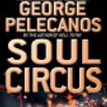 Cover Art for 9780759507241, Soul Circus by George P Pelecanos