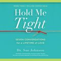 Cover Art for 9781549157684, Hold Me Tight by Dr Sue Johnson, Helen Keeley