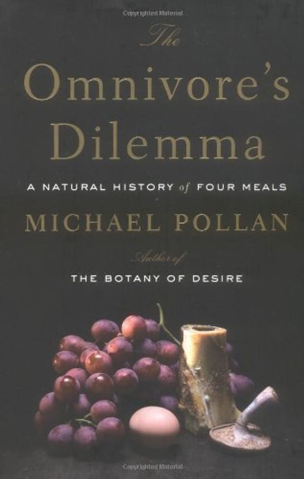 Cover Art for B00M0D3GQK, The Omnivore's Dilemma: A Natural History of Four Meals by Michael Pollan(2006-04-11) by Michael Pollan